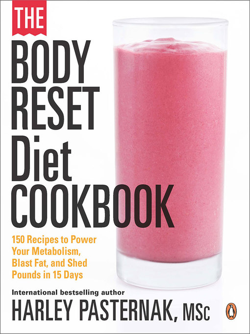 Title details for Body Reset Diet Cookbook by Harley Pasternak, M.Sc. - Wait list